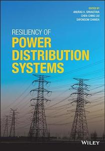Resiliency of Power Distribution Systems Concepts, Implementation and Management