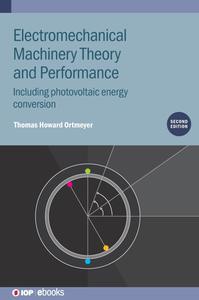 Electromechanical Machinery Theory and Performance (Second Edition) Including photovoltaic energy conversion