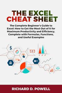 The Excel Cheat Sheet: The Complete Beginner's Guide to Excel