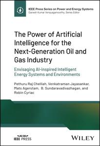 The Power of Artificial Intelligence for the Next–Generation Oil and Gas Industry