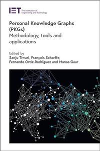 Personal Knowledge Graphs (PKGs) Methodology, tools and applications