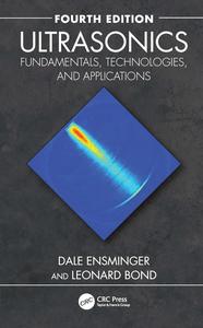 Ultrasonics Fundamentals, Technologies, and Applications, 4th Edition