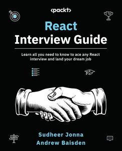 React Interview Guide Learn all you need to know to ace any React interview and land your dream job