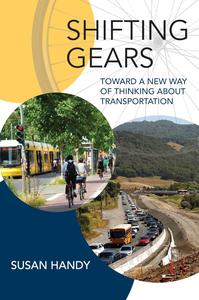 Shifting Gears Toward a New Way of Thinking about Transportation