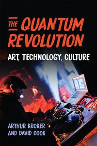 The Quantum Revolution Art, Technology, Culture