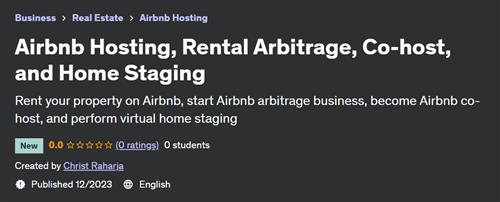 Airbnb Hosting, Rental Arbitrage, Co–host, and Home Staging