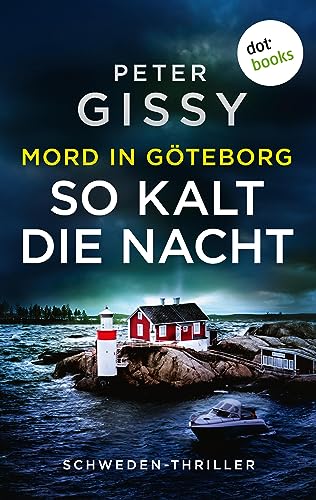 Cover: Gissy, Peter - Mord in Göteborg- So kalt die Nacht