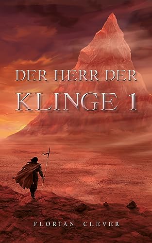 Cover: Florian Clever - Der Herr der Klinge 1