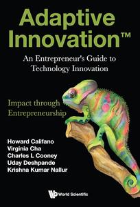Adaptive Innovation™ An Entrepreneur's Guide to Technology Innovation