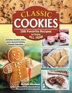 Classic Cookies 166 Favorite Recipes to Enjoy All Year