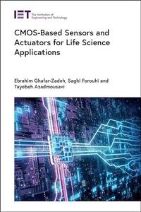 CMOS–Based Sensors and Actuators for Life Science Applications