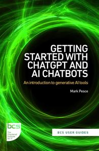 Getting Started with ChatGPT and AI Chatbots An introduction to generative AI tools