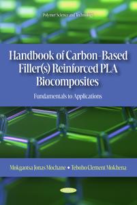 Handbook of Carbon–Based Filler(s) Reinforced PLA Biocomposites Fundamentals to Applications