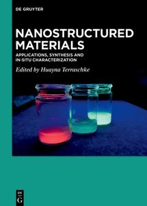 Nanostructured Materials Applications, Synthesis and In–Situ Characterization