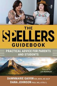 The Spellers Guidebook Practical Advice for Parents and Students