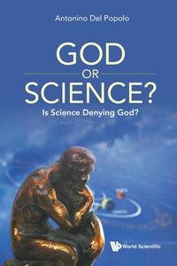 God Or Science Is Science Denying God