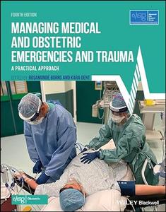 Managing Medical and Obstetric Emergencies and Trauma A Practical Approach (Advanced Life Support Group), 4th Edition