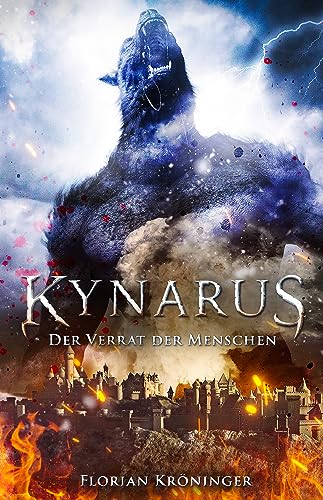 Cover: Florian Kröninger - Kynarus (Band 2) : Der Verrat der Menschen