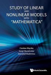 Study of Linear and Nonlinear Models with Mathematica