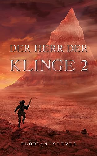 Cover: Florian Clever - Der Herr der Klinge 2