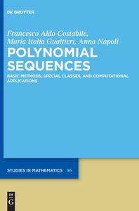 Polynomial Sequences Basic Methods, Special Classes, and Computational Applications