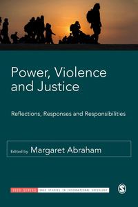 Power, Violence and Justice Reflections, Responses and Responsibilities