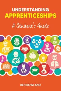 Understanding Apprenticeships A Student’s Guide