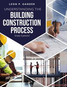 Understanding the Building Construction Process Simply Explained