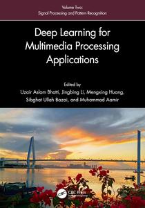 Deep Learning for Multimedia Processing Applications Volume Two Signal Processing and Pattern Recognition