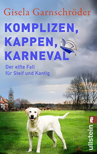 Cover: Garnschröder, Gisela - Steif und Kantig 11 - Komplizen, Kappen, Karneval
