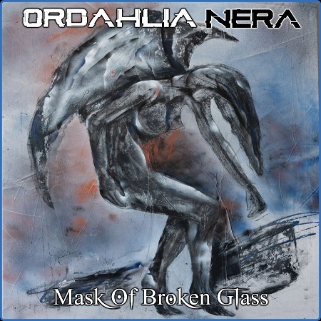 Ordahlia Nera - Mask of broken glass (2023)