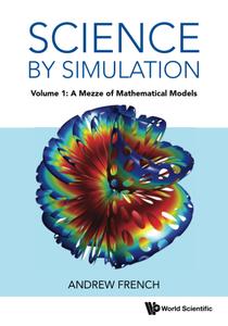 Science By Simulation – Volume 1 A Mezze Of Mathematical Models