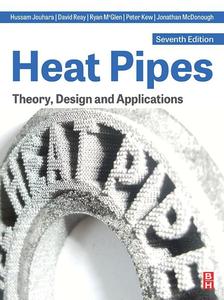 Heat Pipes Theory, Design and Applications, 7th Edition