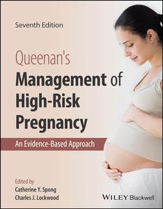 Queenan's Management of High–Risk Pregnancy An Evidence–Based Approach, 7th Edition