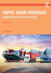 Supply Chain Strategies Demand Driven and Customer Focused, 3rd Edition