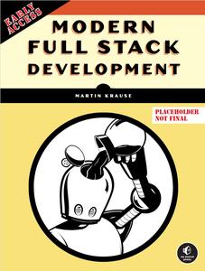 Modern Full Stack Development (Early Access)
