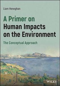 A Primer on Human Impacts on the Environment The Conceptual Approach