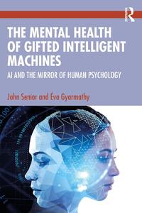 The Mental Health of Gifted Intelligent Machines AI and the Mirror of Human Psychology