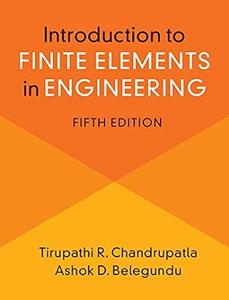 Introduction to Finite Elements in Engineering, 5th Edition