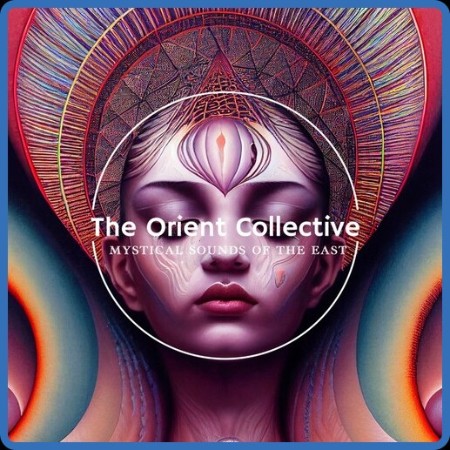 VA - The Orient Collective: Mystical Sounds of the East 2023