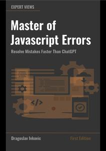 Master of JavaScript Errors Resolve Mistakes Faster Than ChatGPT