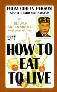 How to Eat to Live, Book 1