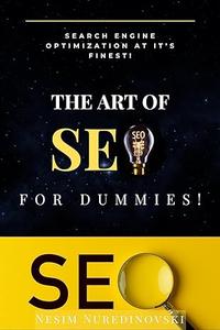 SEO Unveiled Mastering Search Engine Optimization – SEO For Dummies 2023