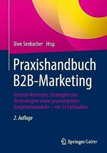 Praxishandbuch B2B–Marketing, 2. Auflage