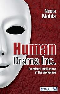Human Drama Inc. Emotional Intelligence in the Workplace