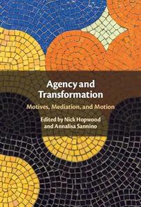 Agency and Transformation Motives, Mediation, and Motion