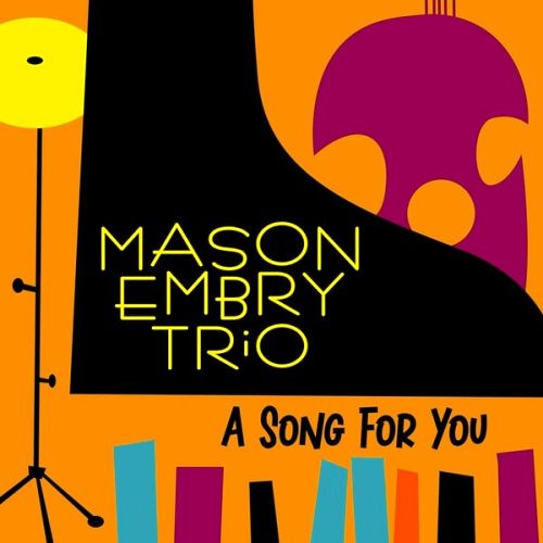Mason Embry Trio - A Song for You (2023) [FLAC]