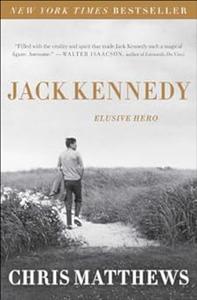JACK KENNEDY Elusive Hero
