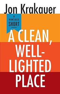 A Clean, Well–Lighted Place (A Vintage Short)