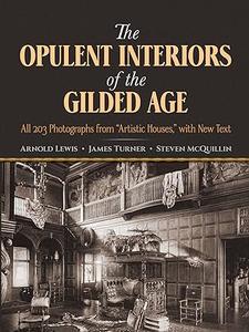 The Opulent Interiors of the Gilded Age All 203 Photographs from Artistic Houses, with New Text 